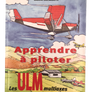 APPRENDRE À PILOTER : LES ULM MULTIAXES ET LES AVIONS LÉGERS