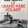 max conrad – LE GRAND-PÈRE VOLANT