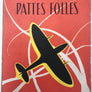 PATTES FOLLES
