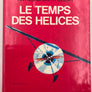 LE TEMPS DES HÉLICES