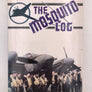 THE MOSQUITO LOG : THE INSIDE STORY OF THE MUCH - LOVED " MOSSIE "