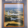 THE AIRCRAFT OF THE BELGIAN AIR FORCE 1949-1999