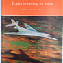 Icarus in oorlog en vrede. DE DRIE BOEKEN : 1870–1940 & 1941–1953 & 1953–1974
