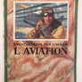L'AVIATION (ENCYCLOPÉDIE PAR L'IMAGE)