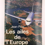L'AVENTURE DE L'AIRBUS - LES AILES DE L'EUROPE