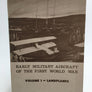 Early military aircraft of the first world war – Volume 1 – Landplanes
