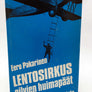 LENTOSIRKUS pilvien huimapäät
