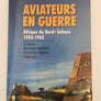 AVIATEURS EN GUERRE, Afrique du Nord - Sahara ( 1954 - 1962 )