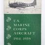 U.S. MARINE CORPS AIRCRAFT, 1914 - 1959