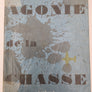 AGONIE de la CHASSE