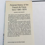 Pictorial History of the FRENCH AIR FORCE : VOLUMES 1 and 2