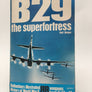 B29 THE SUPERFORTRESS