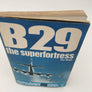 B29 THE SUPERFORTRESS