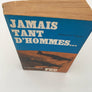 JAMAIS TANT D'HOMMES...