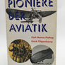 Pioniere der aviatik