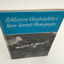 Zeldzame Vliegtuigfoto's. Rare Aircraft Photographs