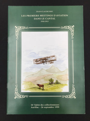 LES PREMIERS MEETINGS D'AVIATION DANS LE CANTAL 1910-1913