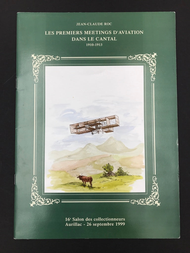 LES PREMIERS MEETINGS D'AVIATION DANS LE CANTAL 1910-1913