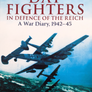 DAY FIGHTERS IN DEFENCE OF THE REICH – A War Diary, 1942 – 45