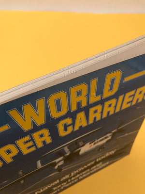 WORLD SUPER CARRIERS — Naval Air Power Today —