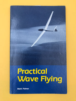 PRACTICAL WAVE FLYING