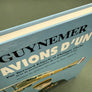 GUYNEMER LES AVIONS D'UN AS