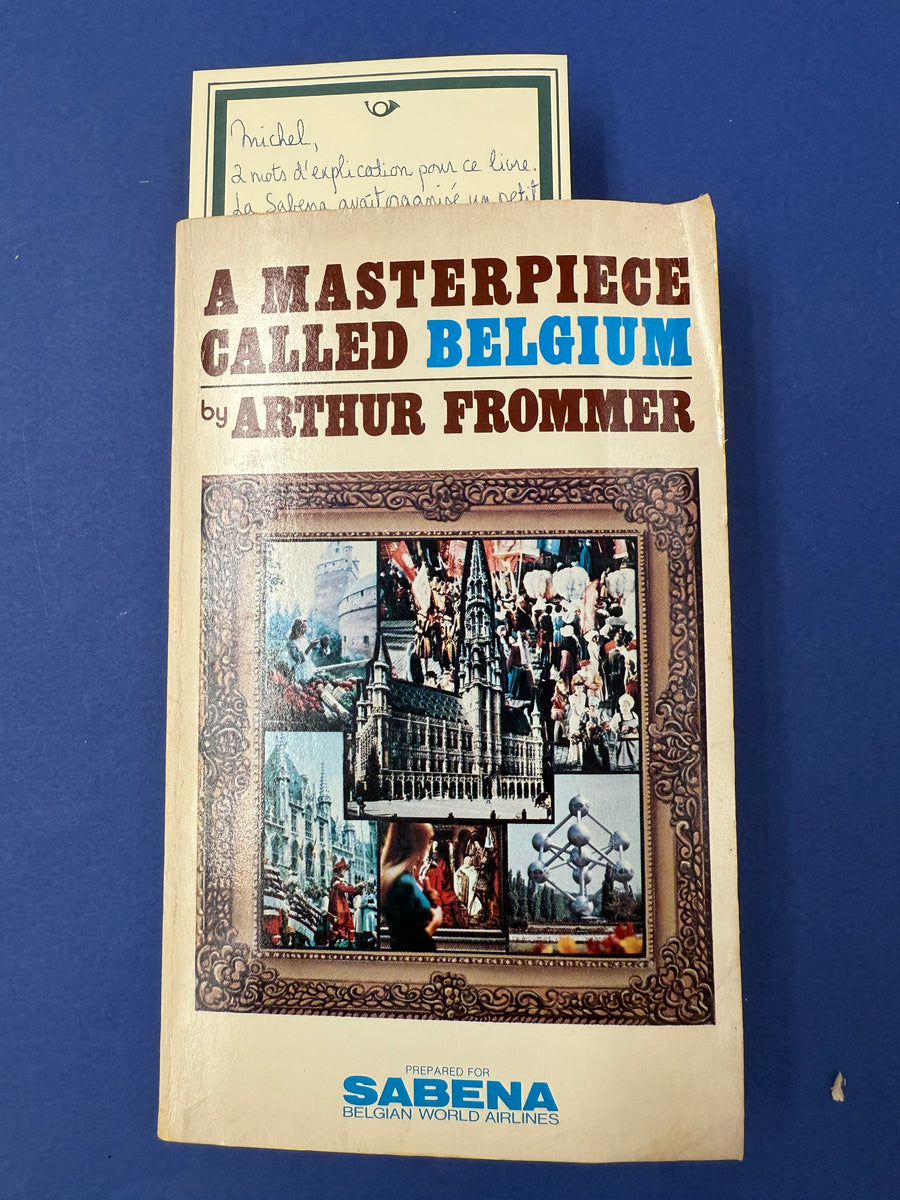A MASTERPIECE CALLED BELGIUM « ... écrit pour la SABENA et pour promouvoir le tourisme »