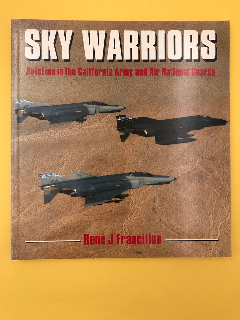 SKY WARRIORS — Aviation in the California Army and Air National Guards  —