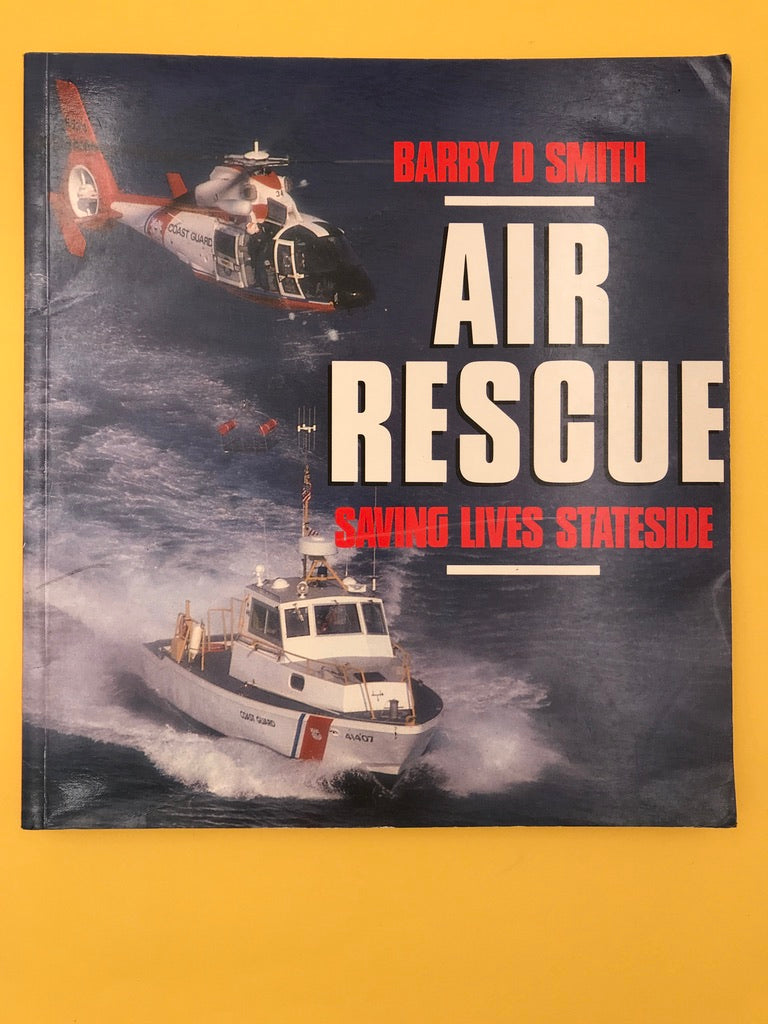AIR RESCUE — SAVING LIVES STATESIDE —