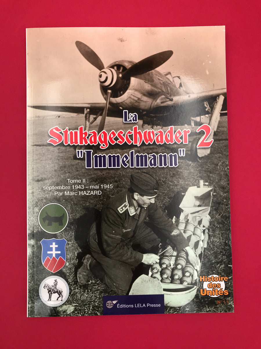 La Stukageschwader 2 "Immelmann" Tome II : septembre 1943 - mai 1945