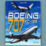 Boeing 707 KC-135 et leurs dérivés civils et militaires — Du « Dash 80 » à l'E-8-STARS —