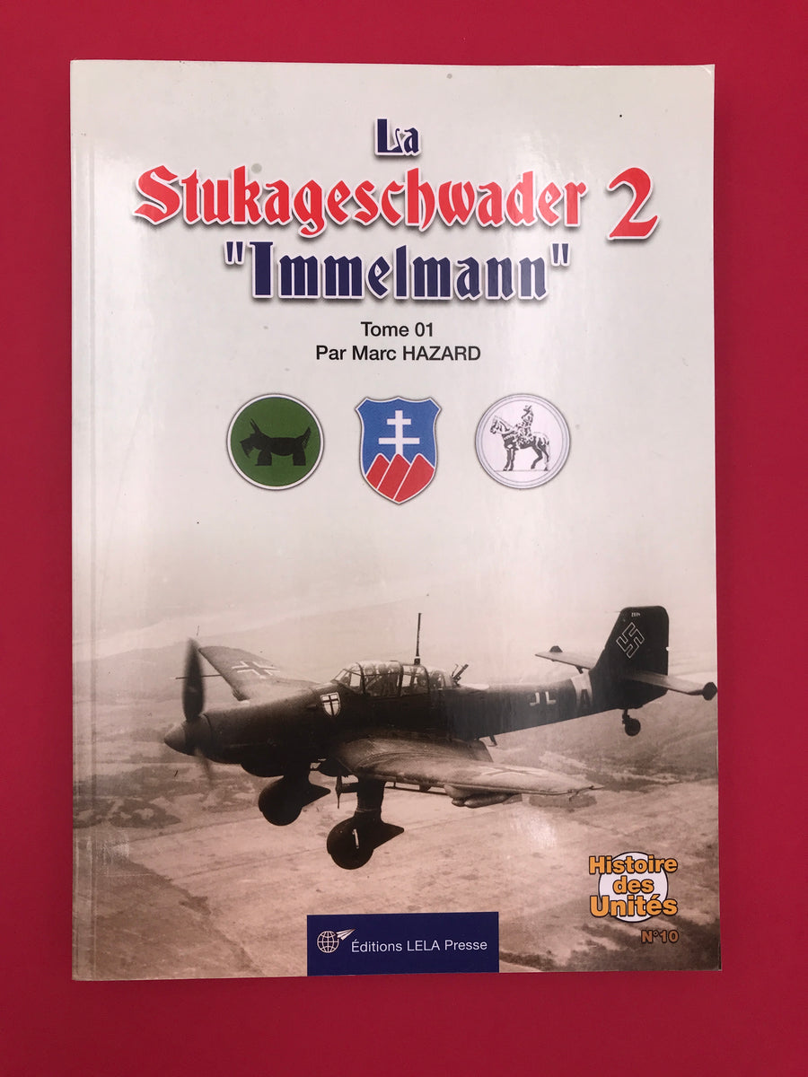 La Stukageschwader 2 "Immelmann" Tome I