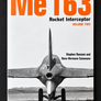 Me 263 Rocket Interceptor — VOLUME TWO — (N°9 CLASSIC)