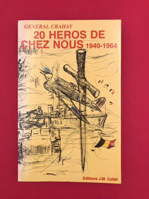 20 HÉROS DE CHEZ NOUS 1940-1964