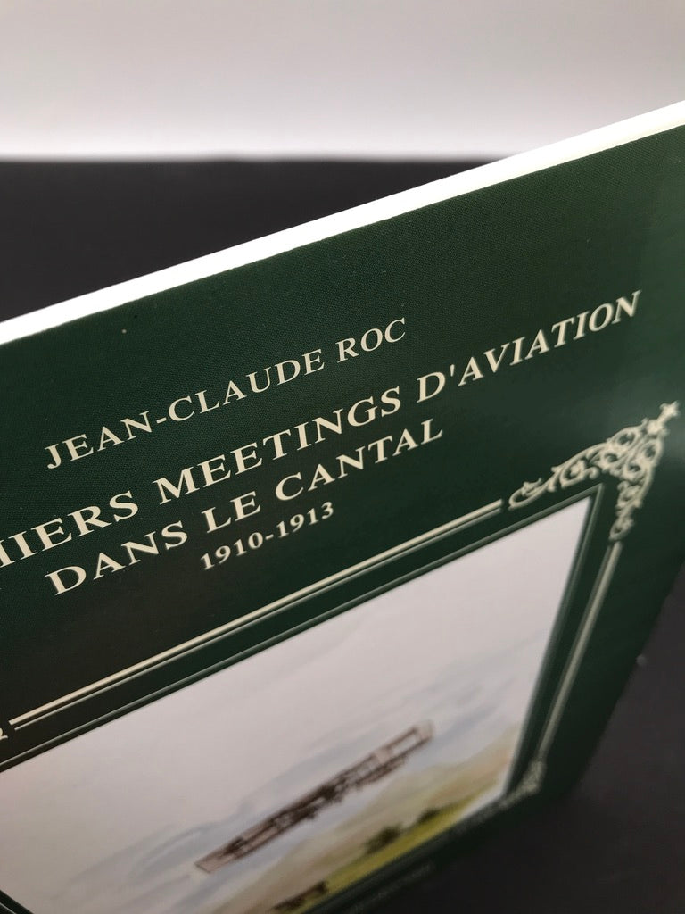 LES PREMIERS MEETINGS D'AVIATION DANS LE CANTAL 1910-1913