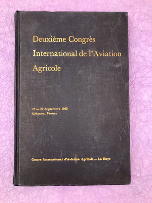 Deuxième Congrès International de L'Aviation Agricole — 19-22 septembre 1962 —