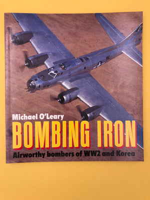 BOMBING IRON — Airworthy Bombers of WW2 and Korea —