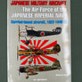 JAPANESE MILITARY AIRCRAFT — The Air Force of the JAPANESE IMPERIAL NAVY — Carried-based aircraft, 1922-1945 (I) — AIR COLLECTION N° 2 —