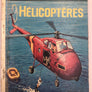 HÉLICOPTÈRES [UN PETIT LIVRE D'OR N°188]