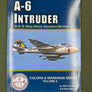 COLORS & MARKINGS OF THE A-6 INTRUDER In U.S. Navy Attack Squadron Service — COLORS & MARKINGS SERIES VOL. 6 —