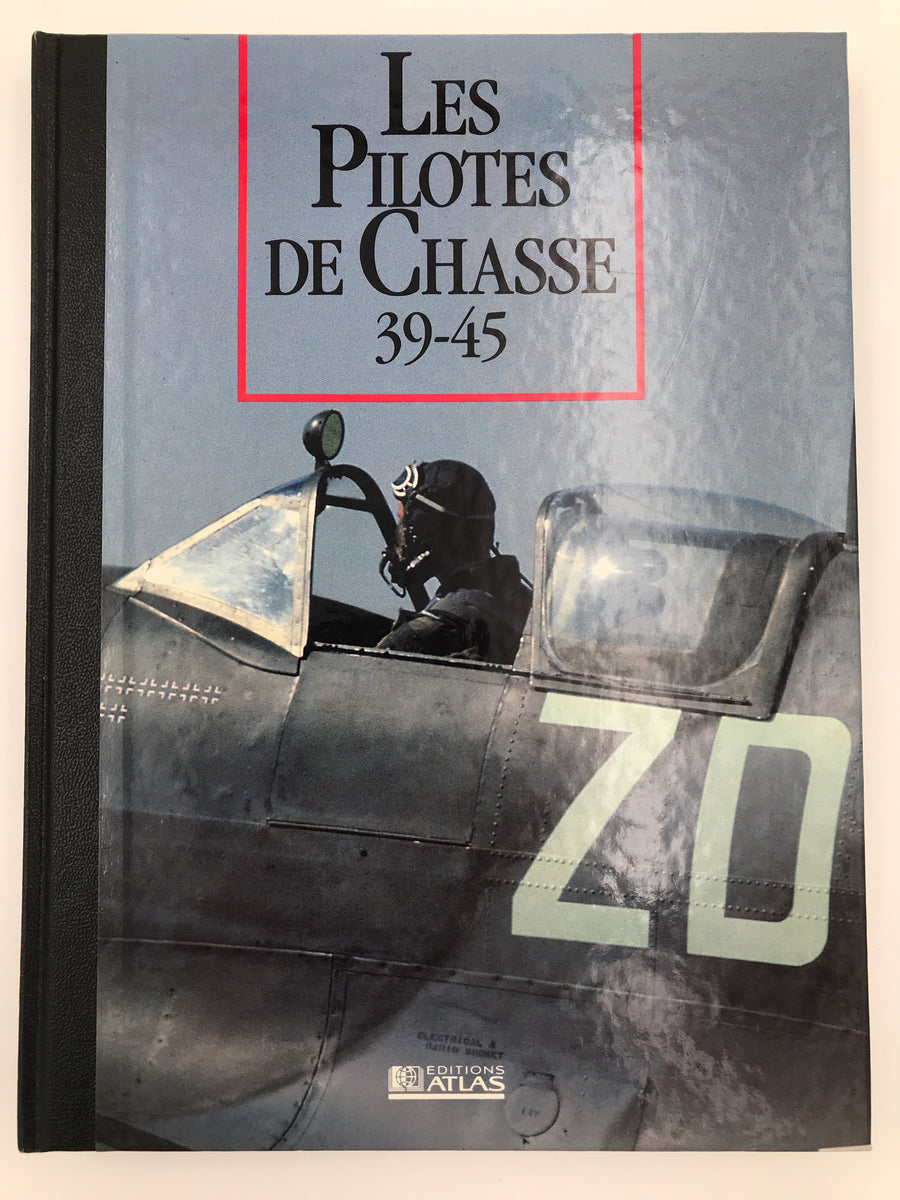 LES PILOTES DE CHASSE 39-45 (COLL. LES SEIGNEURS DE LA GUERRE)