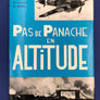 Pas de Panache EN ALTITUDE *** TOP OFFER ***