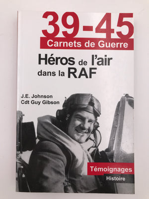 39-45 CARNETS DE GUERRE : HÉROS DE L'AIR DANS LA RAF