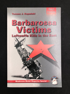 Barbarossa Victims - Luftwaffe Kills in the East