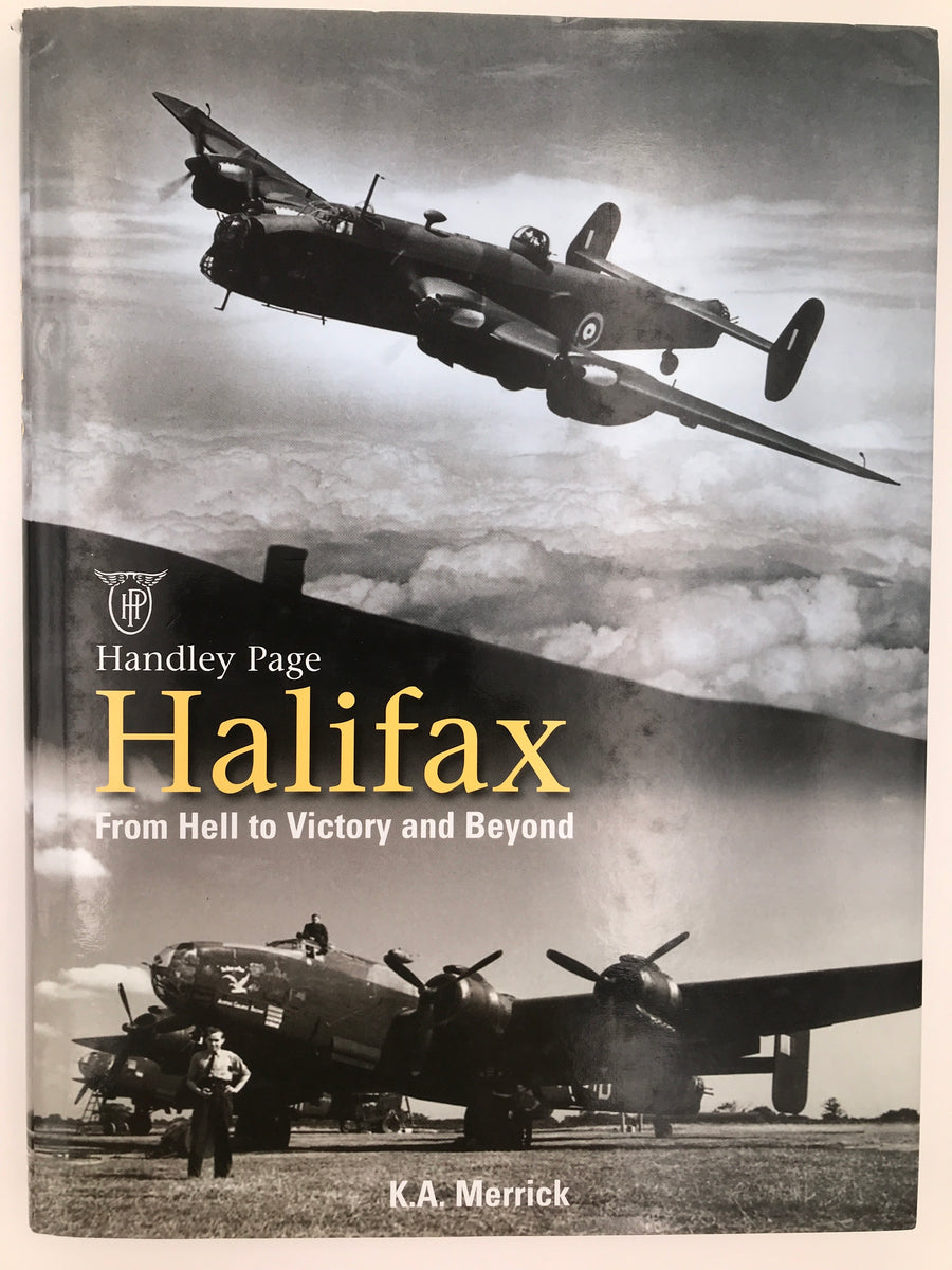 HANDLEY PAGE HALIFAX: FROM HELL TO VICTORY AND BEYOND