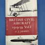 BRITISH CIVIL AIRCRAFT 1919-59 — VOLUME ONE —