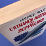 L'ETRANGE HISTOIRE DES ZEPPELINS