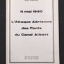 11 mai 1940 L'Attaque Aérienne des Ponts du Canal Albert