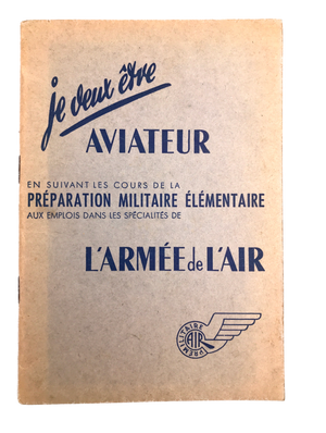 Je veux être AVIATEUR EN SUIVANT LES COURS DE LA PRÉPARATION MILITAIRE ÉLÉMENTAIRES AUX EMPLOIS DANS LES SPÉCIALITÉS DE L’ARMÉE de L’AIR