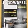 JAGDWAFFE  / THE MEDITERRANEAN 1943-1945   / (VOLUME FOUR SECTION 2) (LUFTWAFFE COLOURS)